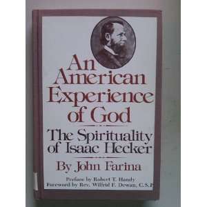   of God The Spirituality of Isaac Hecker John Farina Books