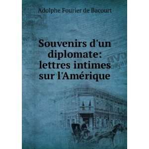   lettres intimes sur lAmÃ©rique Adolphe Fourier de Bacourt Books