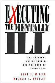Executing The Mentally Ill, (0803951507), Kent S. Miller, Textbooks 