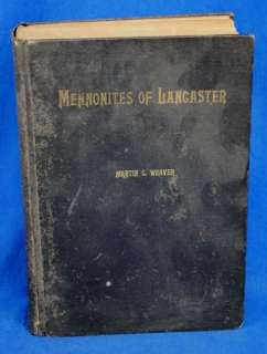 Old Mennonites of Lancaster PA Martin Weaver Book 1931  