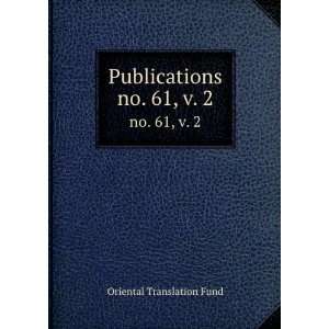    Publications. no. 61, v. 2 Oriental Translation Fund Books