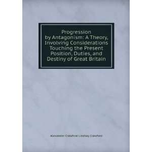  Progression by Antagonism A Theory, Involving 