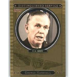  2007 Topps Distinguished Service #dS7 George Marshall   U 