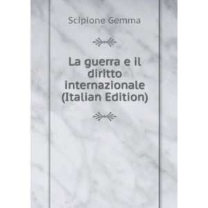   il diritto internazionale (Italian Edition) Scipione Gemma Books