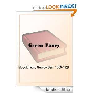  Green Fancy eBook George Barr McCutcheon Kindle Store