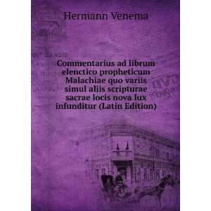   locis nova lux infunditur (Latin Edition) Hermann Venema Books