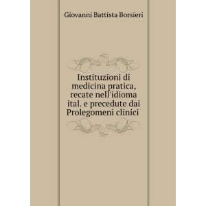   Prolegomeni clinici . Giovanni Battista Borsieri  Books