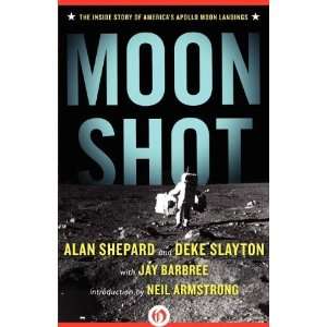  Moon Shot The Inside Story of Americas Apollo Moon Landings 