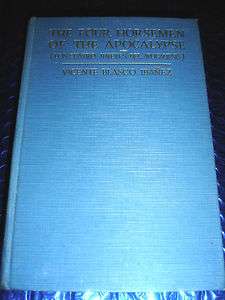   HORSEMEN OF THE APOCALYPSE 1918 HB BOOK ~ BY VICENTE BLASCO IBANEZ