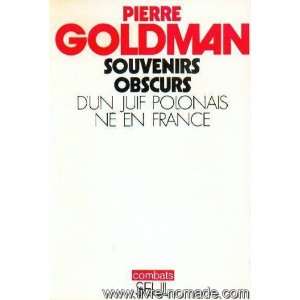   obscurs d un juif polonais ne en France . Goldman Pierre Books