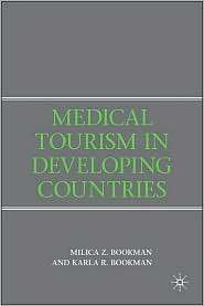 Medical Tourism In Developing Countries, (0230600069), Milica Z 