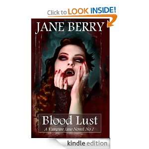 Blood Lust (Vampire Jane Novels) Jane Berry  Kindle Store