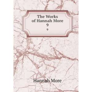  The Works of Hannah More. 9 Hannah More Books