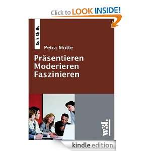 Moderieren   Präsentieren   Faszinieren (German Edition) Petra Motte 