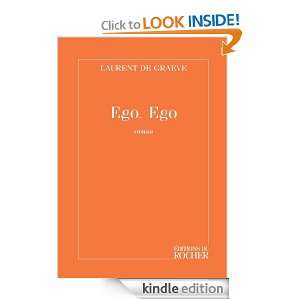 Ego, Ego (French Edition) Laurent de Graeve  Kindle Store