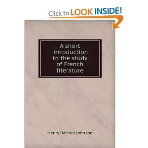   to the study of French literature Henry Harrold Johnson Books