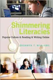 Shimmering Literacies Popular Culture and Reading and Writing Online 