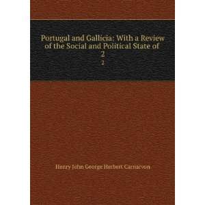   and Political State of . 2 Henry John George Herbert Carnarvon Books