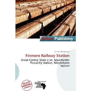    Finmere Railway Station (9786135866711) Othniel Hermes Books