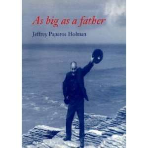  As Big as a Father Jeffrey Paparoa Holman Books