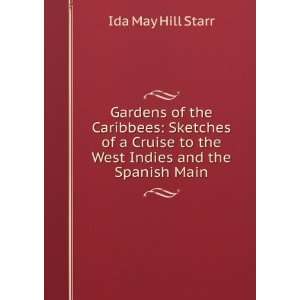   Indies and the Spanish Main Ida May Hill Starr  Books