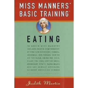  Miss Manners Basic Training: Eating [Hardcover]: Judith 