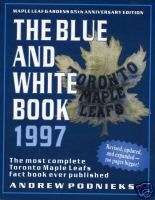 The Toronto Maple Leafs The Blue & White Book 1st Ed.  