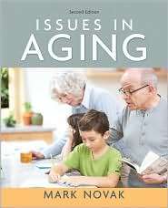 Issues in Aging, (0205578691), Mark Novak, Textbooks   