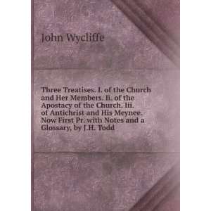   Pr. with Notes and a Glossary, by J.H. Todd John Wycliffe Books