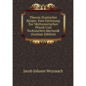  Technischen Mechanik (German Edition) Jacob Johann Weyrauch Books