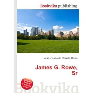  James G. Rowe, Sr. Ronald Cohn Jesse Russell Books