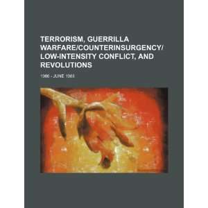  Terrorism, guerrilla warfare/counterinsurgency/low 