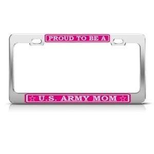  Proud U.S. Army Mom Pink Military license plate frame 