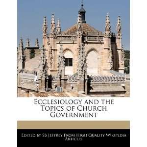   and the Topics of Church Government (9781241585679) SB Jeffrey Books