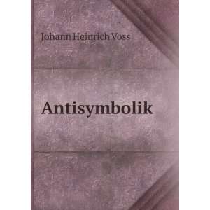  Antisymbolik Johann Heinrich Voss Books