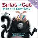 Wheres the Easter Bunny? (Splat the Cat Series)