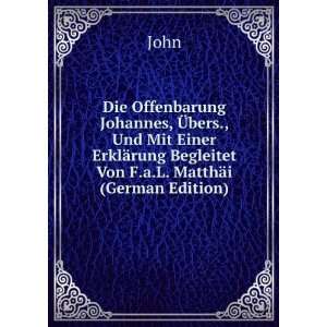   ¤rung Begleitet Von F.a.L. MatthÃ¤i (German Edition): John: Books