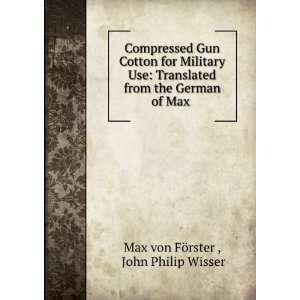   the German of Max . John Philip Wisser Max von FÃ¶rster  Books