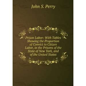   the State of New York, and of the United States John S. Perry Books