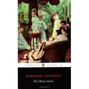   Marjoribanks (Penguin Classics) [Paperback] Margaret Oliphant Books