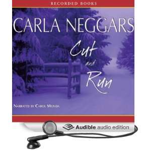   Cut and Run (Audible Audio Edition) Carla Neggers, Carol Monda Books