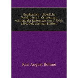   von 1770 bis 1830. Gefe (German Edition): Karl August BÃ¶hme: Books