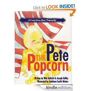 Pete The Popcorn Joseph Kelley, Nick Rokicki, Kathleen Smith Waters 