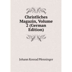   Magazin, Volume 2 (German Edition) Johann Konrad Pfenninger Books