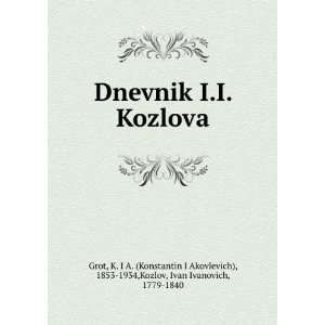   Akovlevich), 1853 1934,Kozlov, Ivan Ivanovich, 1779 1840 Grot Books