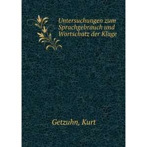   zum Sprachgebrauch und Wortschatz der Klage: Kurt Getzuhn: Books