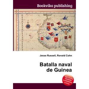  Batalla naval de Guinea Ronald Cohn Jesse Russell Books