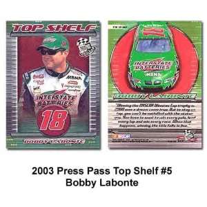    Press Pass Top Shelf 03 Bobby Labonte Card