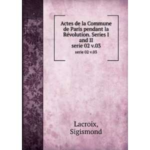   ©volution. Series I and II. serie 02 v.03 Sigismond Lacroix Books