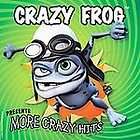 CRAZY FROG   MORE CRAZY HITS [CRAZY FROG] [602517018839]   NEW CD